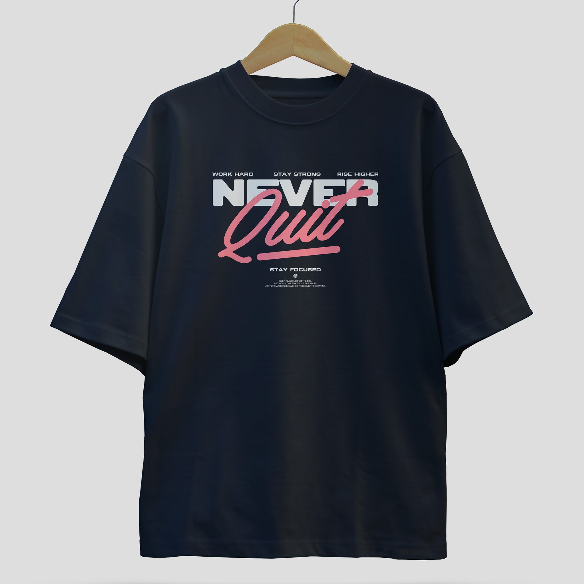NEVER QUIT Unisex Oversized Classic T-Shirt